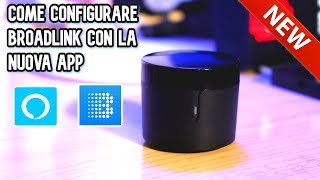 Come configurare la nuova app di Broadlink con Alexa [upl. by Schulein]