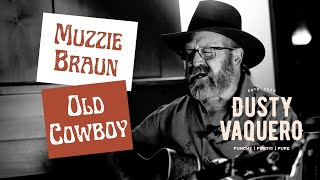 Muzzie Braun Old Cowboy [upl. by Salohci]