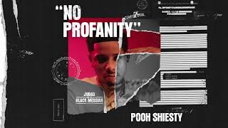 Pooh Shiesty  No Profanity Official Audio From Judas And the Black Messiah The Inspired Album [upl. by Penhall]