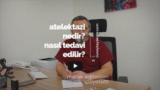 Atelektazi Nedir [upl. by Necaj]