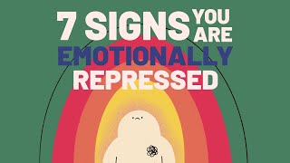 7 Signs Youre Emotionally Repressed [upl. by Luigi]