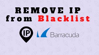 How to Remove IP from Blacklist  Barracuda [upl. by Mcdermott]