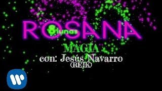 Rosana  Magia feat Jesús Navarro Reik Lyric video [upl. by Zacherie208]