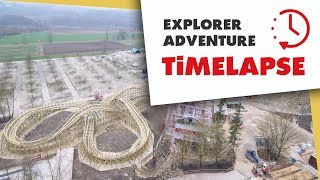 Le timelapse dExplorer Adventure  la construction de lunivers  Les attractions Walibi [upl. by Andree779]