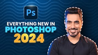 Top 7 NEW Features Explained  Photoshop 2024 [upl. by Gnouhp]