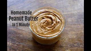 Homemade Peanut Butter In 1 Minute  How To Make Peanut Butter In A MixieMixer Grinder [upl. by Story]