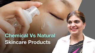 Natural vs Chemical Skincare Dermatologist Reveals the Truth [upl. by Ynnal969]