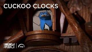 Cuckoo Clocks  Handcrafted America [upl. by Jewel]