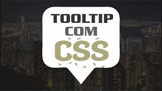 Tooltip com CSS [upl. by Enait]