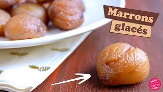 🌰 COMMENT FAIRE DES MARRONS GLACÉS MAISON  🌰 [upl. by Purcell]