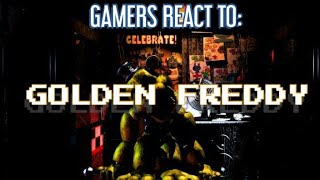 Gamers React To Golden Freddy [upl. by Aynnek]