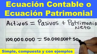 La ECUACION CONTABLE o ECUACION PATRIMONIAL explicación para principiantes [upl. by Zuckerman]