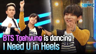 BTS TaeHyung V is Dancing I NEED U in Heels [upl. by Kelci]