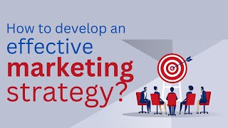 How to develop an effective marketing strategy [upl. by Acihsay]