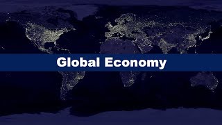 What is the Global Economy [upl. by Marrissa944]