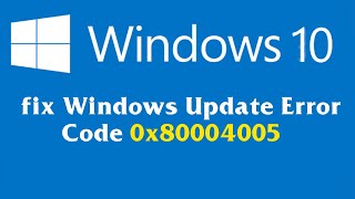 How to fix Windows Update Error Code 0x80004005 [upl. by Harriette]