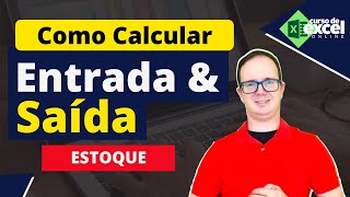 Como CALCULAR QUANTIDADE de ENTRADA e SAIDA em ESTOQUES no EXCEL [upl. by Oly]