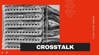 Crosstalk  Network Encyclopedia [upl. by Rakia248]