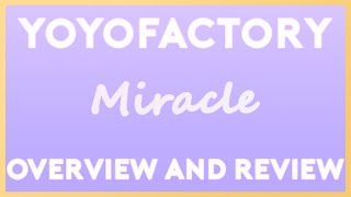 Miracle  Yoyo Overview amp Review [upl. by Hartmann856]