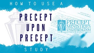 How do I use a Precept Upon Precept study [upl. by Ecinuahs451]