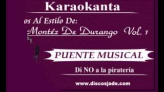 Karaokanta  Montez de Durango  Lagrimillas tontas [upl. by Mccormac]