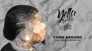 Yella Beezy  quotCome Aroundquot feat Snook Monstro Official Audio [upl. by Sheri798]