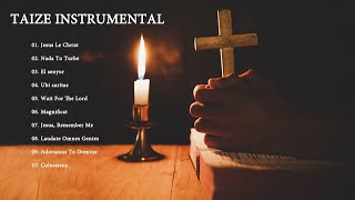 Taizé Music  1 HOUR Instrumental Meditation Hymns  Catholic Hymn  Gregorian Chant [upl. by Wadlinger]