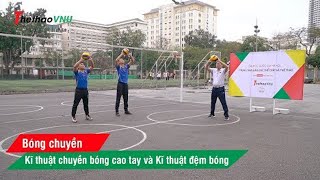 Bóng chuyền Kĩ thuật chuyền bóng cao tay và Kĩ thuật đệm bóng  Thể thao VNU [upl. by Refinej]