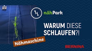 Warum macht die BERNINA Nähmaschine plötzlich Schlaufen [upl. by Garris]