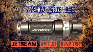 JETBEAM RRTO1 RAPTOR  NICHIA 219C [upl. by Selima]