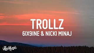 TROLLZ  6ix9ine amp Nicki Minaj Lyrics [upl. by Aiello865]