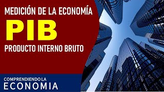 Medición de la economía PIB [upl. by Eillen225]