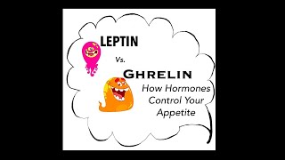 Leptin vs Ghrelin How Hormones Control Your Appetite [upl. by Yetti]