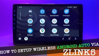 HOW TO SETUP WIRELESS ANDROID AUTO VIA ZLINK5 [upl. by Moriarty918]