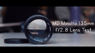 MD Mount Minolta 135mm f28  Lens Test [upl. by Suoicserp]