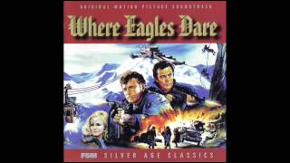 Where Eagles Dare  Soundtrack Suite Ron Goodwin [upl. by Nguyen]