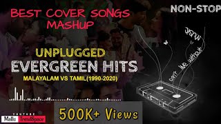 Best Malayalam amp Tamil Unplugged Medley Songs Collection 19902021  Evergreen Hits Mashup 2021 [upl. by English181]