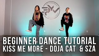 BEGINNER DANCE TUTORIAL  Kiss Me More  SZA amp Doja Cat Choreography [upl. by Tabshey]