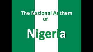 The National Anthem of Nigeria Instrumental with Lyrics quotArise Oh Compatriotsquot [upl. by Donohue]