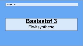 Havo 5  DNA  Basisstof 3 Eiwitsynthese [upl. by Avevoneg504]