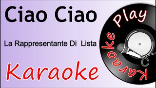 Ciao Ciao  La Rappresentante di Lista Karaoke [upl. by Elwira]