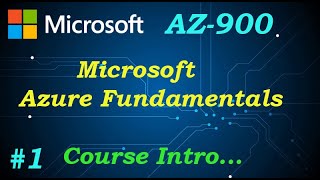 AZ 900 \\ Microsoft Azure Fundamentals  Course Intro Ep 01 [upl. by Nit]