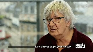 Jacques Higelin quotJe vis pas ma vie je la rêvequot  Entrée libre [upl. by Nnailuj]