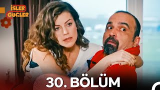 İşler Güçler Yeniden 30 Bölüm [upl. by Aer244]