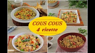 COUS COUS 4 ricette facilissime [upl. by Sirovart]