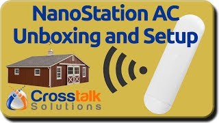 NanoStation AC Unboxing and Setup [upl. by Fernanda637]