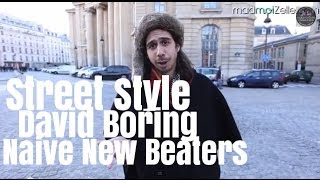 David Boring Naive New Beaters le Street Style [upl. by Goldin]