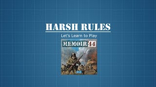 Harsh Rules Lets Learn to Play Memoir 44 [upl. by Esilrac]