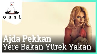 Ajda Pekkan  Yere Bakan Yürek Yakan [upl. by Allecsirp]