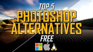 Top 5 Best FREE PHOTOSHOP Alternatives [upl. by Adelaide]